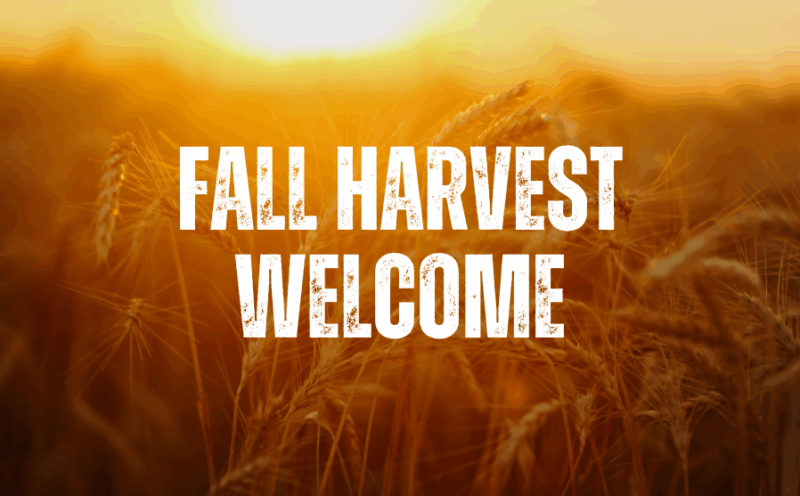 Fall Harvest Welcome