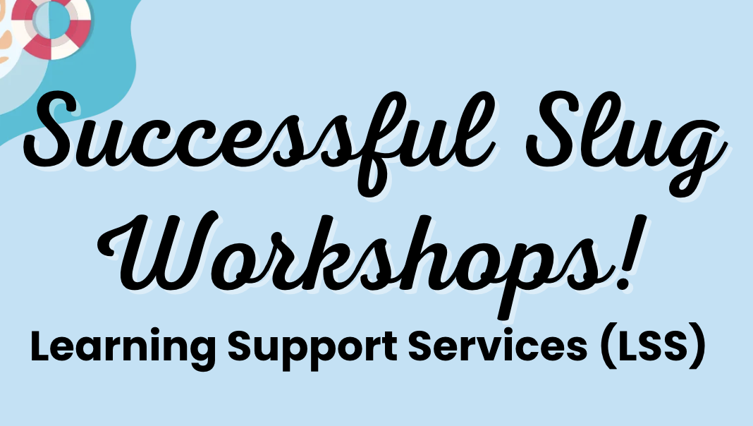 Decorative image for Successful Slug Workshops. Learning Support Services.