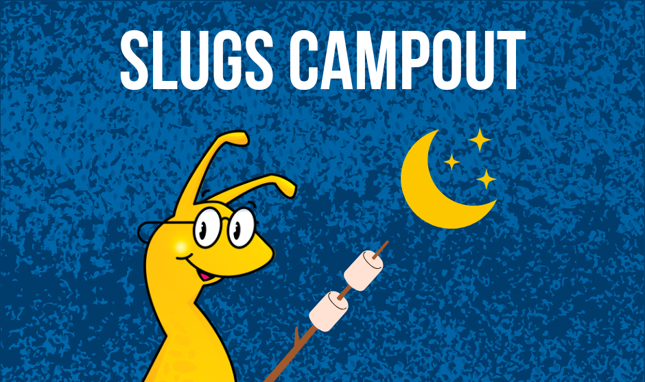 Graphic for the UCSC Slugs Campout on Friday, October 2, featuring a friendly cartoon banana slug roasting marshmallows under a starry night sky with details for check-in starting at 6:30 p.m. on the Upper East Field.
